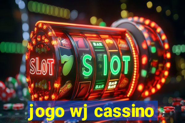 jogo wj cassino